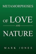 metamorphoses of love and nature (en Inglés)