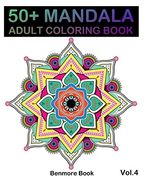 50+ Mandala: Adult Coloring Book 50 Mandala Images Stress Management Coloring Book for Relaxation, Meditation, Happiness and Relief & art Color Therapy(Volume 4) (en Inglés)