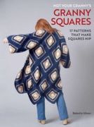 Not Your Granny's Granny Squares (en Inglés)