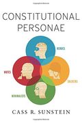 Constitutional Personae: Heroes, Soldiers, Minimalists, and Mutes (Inalienable Rights) (en Inglés)