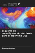 Esquema de reconfiguración de claves para el algoritmo DES (in Spanish)