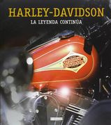 Harley-Davidson. La leyenda continúa