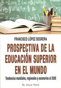 Prospectiva de la Educacion Superior en el Mundo
