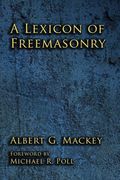 A Lexicon of Freemasonry (en Inglés)