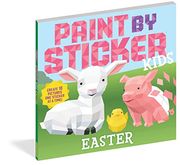 Paint by Sticker Kids: Easter: Create 10 Pictures one Sticker at a Time!