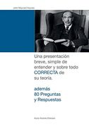 John Maynard Keynes: Una Presentación Breve, Simple de Entender y Sobre Todo Correcta de su Teoría.
