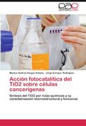 acci n fotocatal tica del tio2 sobre c lulas cancer genas