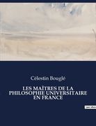 Les Maîtres de la Philosophie Universitaire En France (en Francés)