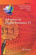 Advances in Digital Forensics vi: Sixth Ifip wg 11. 9 International Conference on Digital Forensics, Hong Kong, China, January 4-6, 2010, Revised. And Communication Technology, 337) (en Inglés)