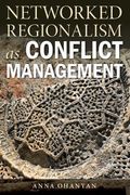 Networked Regionalism as Conflict Management (en Inglés)