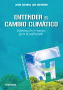 Entender el Cambio Climático: Información y Recursos Para el Profesorado (in Spanish)