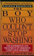The boy who Couldn't Stop Washing: The Experience and Treatment of Obsessive-Compulsive Disorder (en Inglés)