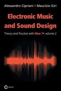 Electronic Music and Sound Design - Theory and Practice With max 7 - Volume 2 (Second Edition) (en Inglés)