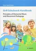Orff-Schulwerk Handbook: Principles of Elemental Music and Movement Pedagogy (en Inglés)