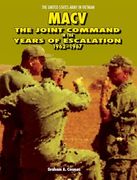 Macv: The Joint Command in the Years of Escalation, 1962-1967 (en Inglés)