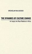 the dynamics of culture change: an inquiry into race relations in africa (en Inglés)