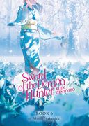 Sword of the Demon Hunter: Kijin Gentosho (Light Novel) Vol. 6 (en Inglés)