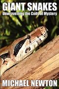 giant snakes - unwravelling the coils of mystery (en Anglais)