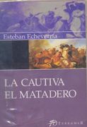 La Cautiva el Matadero Esteban Echeverria