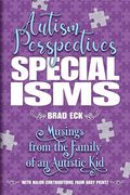 Specialisms: Autism Perspectives: Musings From the Family of an Autistic kid (en Inglés)
