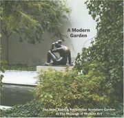 A Modern Garden: The Abby Aldrich Rockefeller Sculpture Garden at the Museum of Modern art (en Inglés)