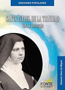 Santa Isabel de La Trinidad. Vida y Mensaje