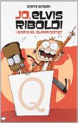 Jo, Elvis Riboldi, i Boris el superdotat (Novel·la gràfica) (in Catalan)