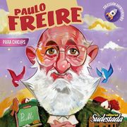 Paulo Freire Para Chic@S (in Spanish)