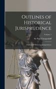 Outlines of Historical Jurisprudence: Outlines Of Historical Jurisprudence; Volume 1