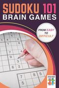 Sudoku 101 Brain Games from Easy to Difficult (en Inglés)