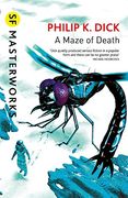 A Maze of Death (S.F. MASTERWORKS)