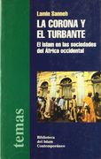 La Corona y el turbante (el islam en las sociedades del Africa occidental)