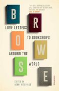 Browse: Love Letters to Bookshops Around the World (en Inglés)
