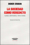 Sociedad Como Veredicto, la. Clases Identidades y Trayectorias