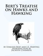 Bert's Treatise on Hawks and Hawking (en Inglés)