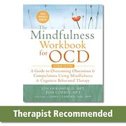 The Mindfulness Workbook for Ocd: A Guide to Overcoming Obsessions and Compulsions Using Mindfulness and Cognitive Behavioral Therapy (New Harbinger Self-Help Workbook) (en Inglés)