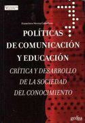 Políticas de comunicación y educación - critica y desarrollo de la sociedad del conocimiento