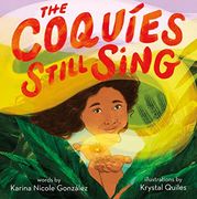 The Coquíes Still Sing: A Story of Home, Hope, and Rebuilding (en Inglés)