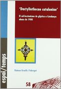 Dactyliothecae cataloniae.: El col·leccionisme de glíptica a Catalunya abans de 1900. (Espai/Temps)