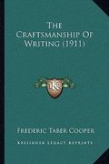 the craftsmanship of writing (1911) (en Inglés)