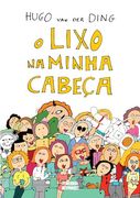O Lixo na Minha Cabeça (in Portuguese)