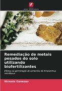 Remediação de Metais Pesados do Solo Utilizando Biofertilizantes
