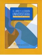 El Libro y la Edición Universitaria. Memorias Feria del Libro Puce 2014