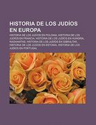 historia de los jud os en europa: historia de los jud os en polonia, historia de los jud os en francia, historia de los jud os en hungr a