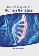 Current Progress in Human Genetics (en Inglés)