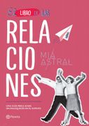 El Libro de las Relaciones - Mia Astral - Planeta