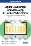 Digital Government and Achieving E-Public Participation: Emerging Research and Opportunities (en Inglés)