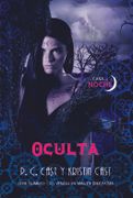 Oculta - P.C Cast; Kristin Cast - La Factoria De Ideas