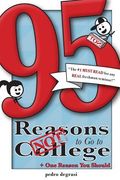 95 Reasons NOT to Go to College: + 1 Reason You Should (en Inglés)
