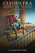 Cleopatra, Queen of Denial: And her Philosophical Friends (en Inglés)